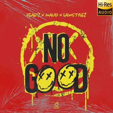 Fearz x Maud x Lawstylez - No Good (Start The Dance) (2025)