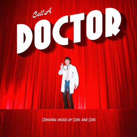 Girl And Girl - Call A Doctor (2024)