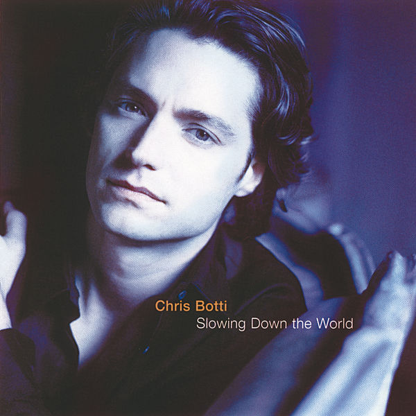 Chris Botti - Slowing Down The World 1999 Jazz Flac 16-44  52bfn02eaota