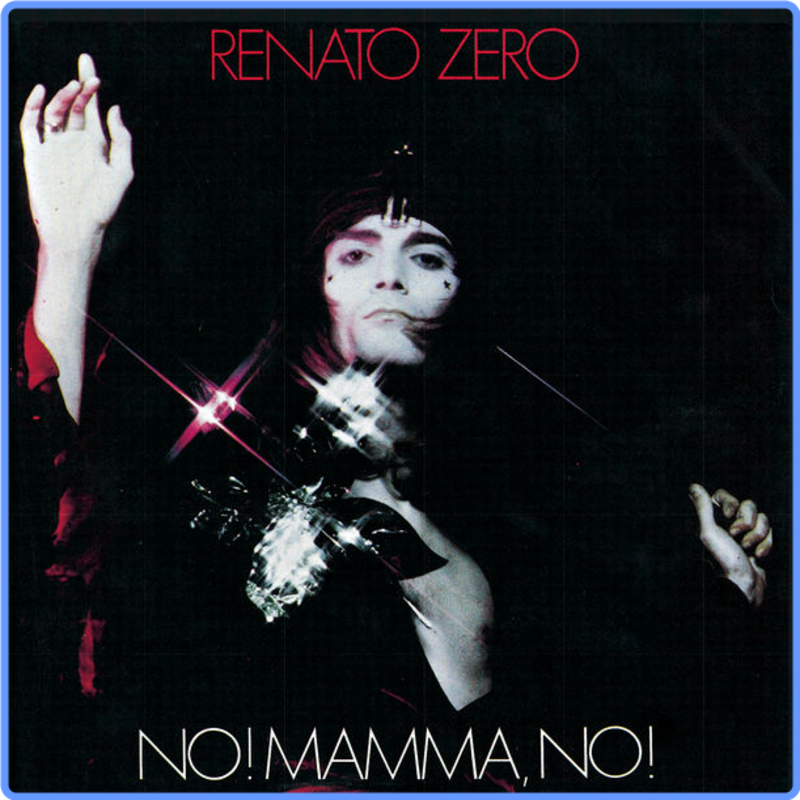 Renato Zero - No! Mamma No! (16-44, 1973) FLAC LossLess