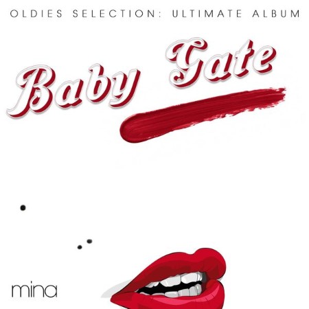 Mina - Baby Gate, Oldies Selection, Ultimate Album (2025)