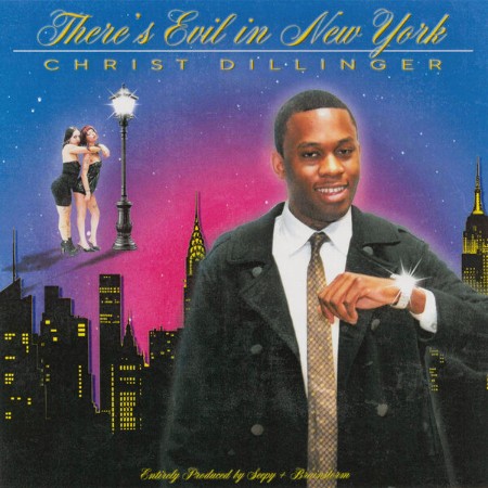 Christ Dillinger - There's Evil In New York (2025)