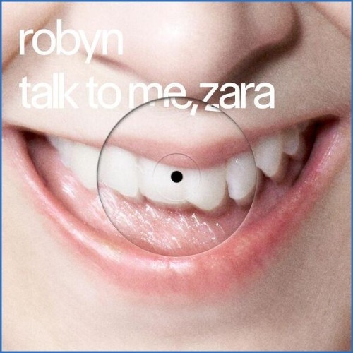 Robyn & Zara Larsson — Talk To Me, Zara (2026)
