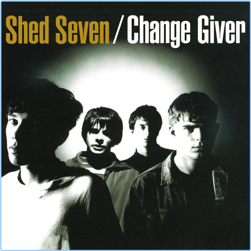 Shed Seven (1994) Change Giver Cpc1mh38orf9