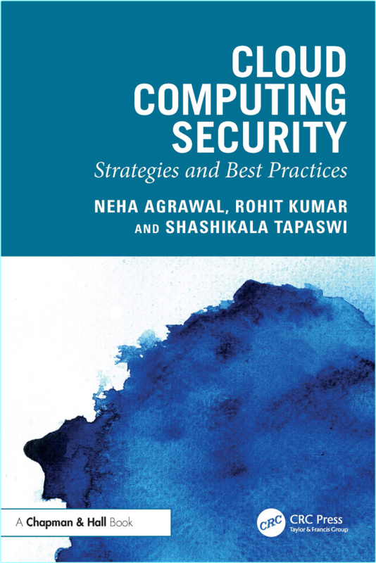 Cloud Computing Security Strategies And Best Practices (Neha Agrawal, Rohit Kumar, Shashikala Tapaswi)