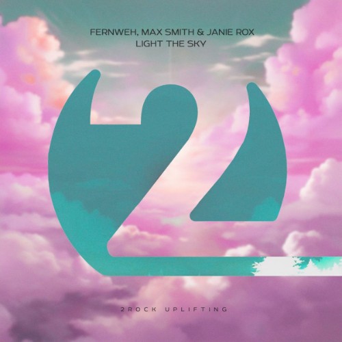 Fernweh & Max Smith & Janie Rox - Light The Sky (2026)