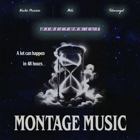 Nacho Picasso, Milc, Televangel - Montage Music: Directors Cut (2025)