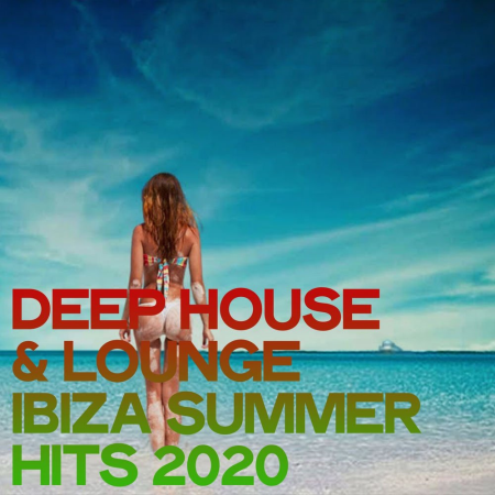 VA - Deep House & Lounge Ibiza Summer Hits (2020)