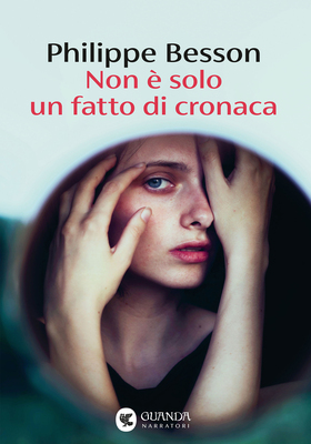 Philippe Besson - Non è solo un fatto di cronaca (2025)