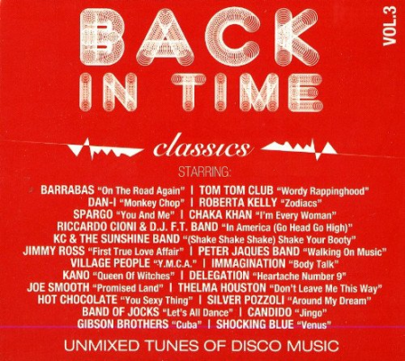 VA - Back In Time Classics Vol. 3 - Unmixed Tunes Of Disco Music [2CD] (2014)