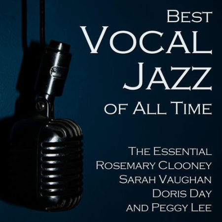 6fc14f69 071b 4aee b760 ebe893336cd1 - VA - Best Vocal Jazz of All Time: Rosemary Clooney, Sarah Vaughan, Doris Day, And Peggy Lee (2021)