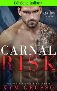 Kym Grosso - Club Altura Vol. 1. Carnal Risk (2024)