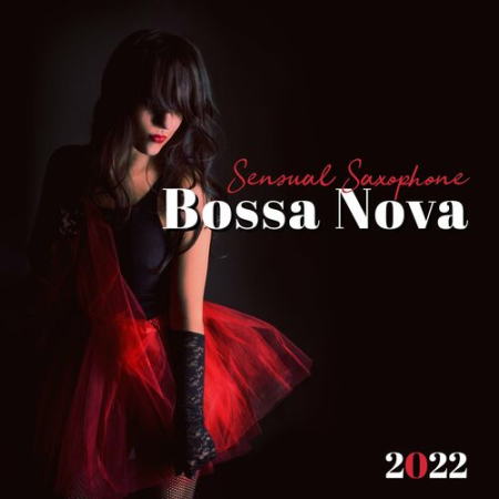 Bossa Nova Vibes Lounge - Sensual Saxophone Bossa Nova Collection Instrumental Lounge (2022)