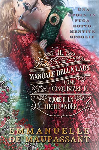 Emmanuelle de Maupassant  - Come conquistare il cuore di un Highlander. Il manuale della lady (2021)