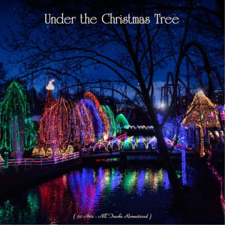 Various Artists - Under the Christmas Tree (50 Hits - All Tracks Remastered) (2020)