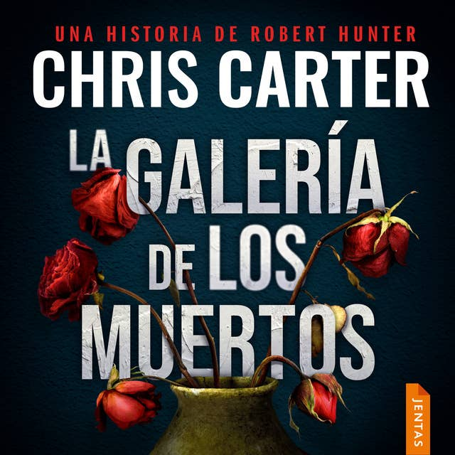 image - La galería de los muertos - Chris Carter - Narrado por Carlos Olalla