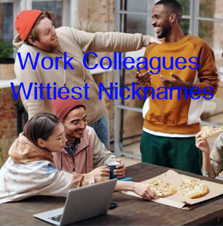 Work-Colleagues-Wittiest-Nicknames.png