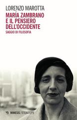 Lorenzo Marotta – María Zambrano e il pensiero dell’Occidente (2024)