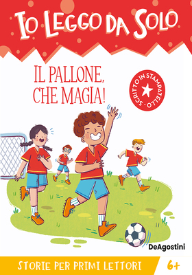 Irma Ruggiero - Io leggo da solo. Il pallone, che magia! (2025)