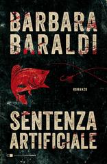Barbara Baraldi – Sentenza artificiale (2020)
