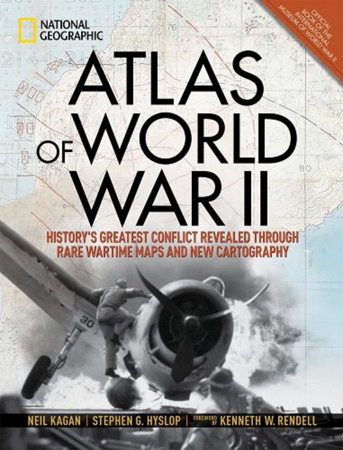 Book Review: Atlas of World War II by Stephen G. Hyslop and Neil Kagan
