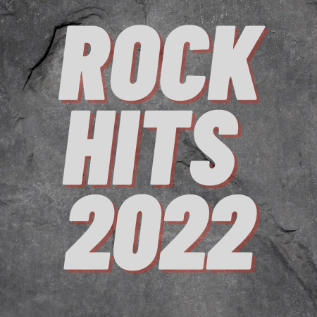 VA - Rock Hits 2022 [Explicit] (2021)