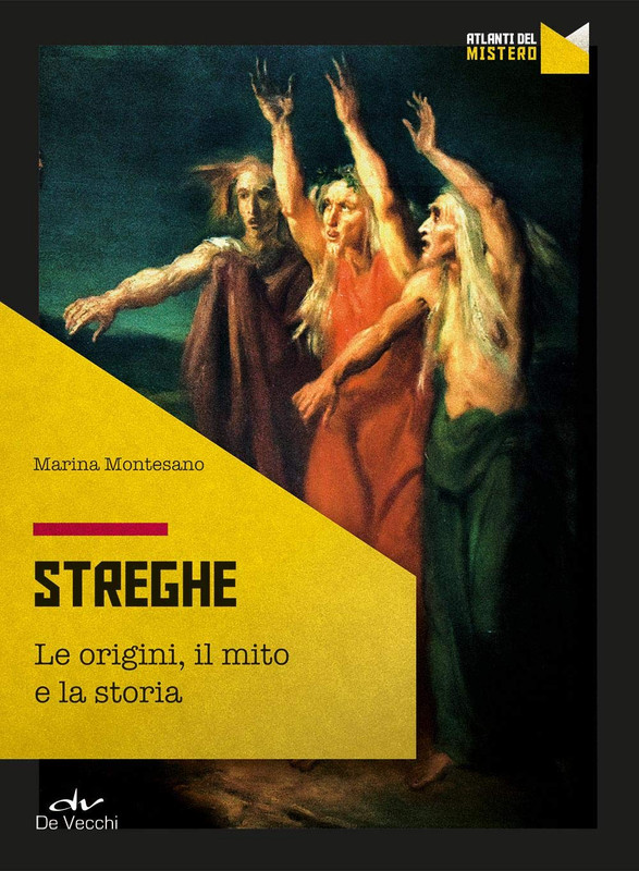 Marina Montesano - Streghe. Origini, mito, storia (2020)