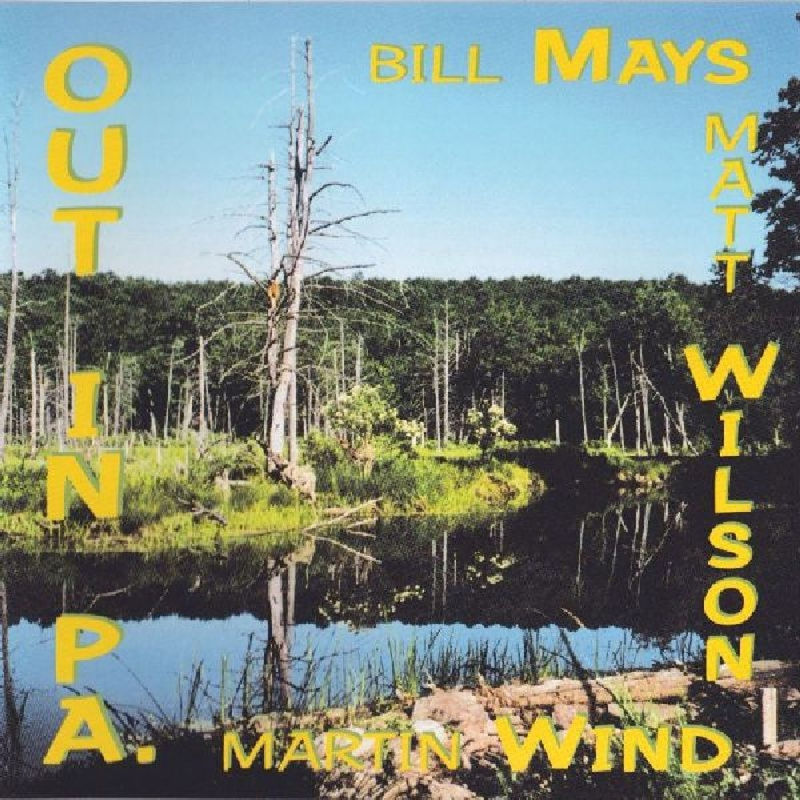 Bill Mays - Out in Pa (Album, Palmetto Records, 2014) mp3 320 Kbps