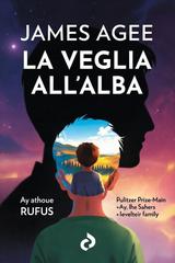 James Agee – La veglia all’alba (2026)