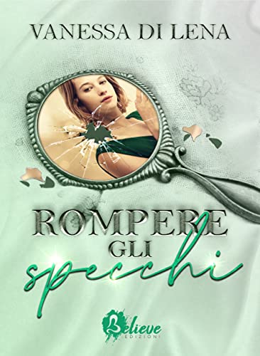 Vanessa Di Lena - Rompere Gli Specchi (2021)