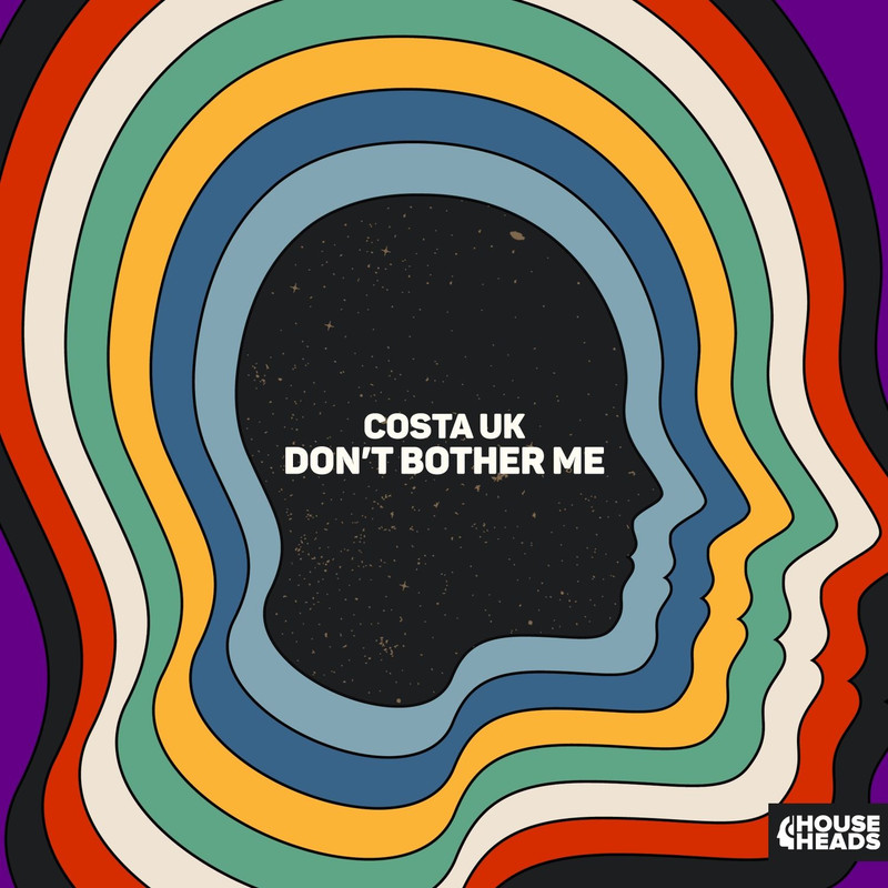 Costa UK – Don't Bother Me (Extended Mix)