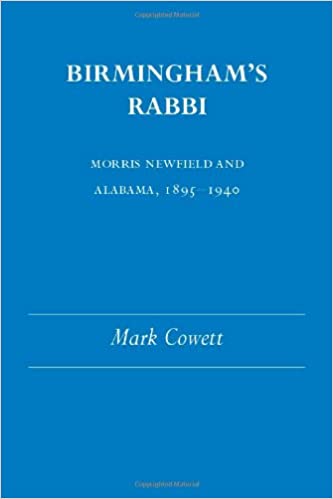 Birmingham's Rabbi: Morris Newfield Ala 1895-1940