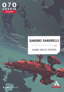 Sandro Sandrelli - Caino dello spazio (2008)