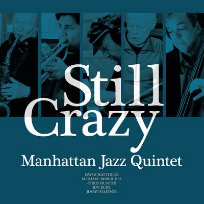 Manhattan Jazz Quintet - Still Crazy (2015) {DSD128, WEB Hi-Res}