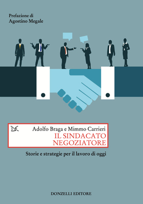 Adolfo Braga, Mimmo Carrieri - Il sindacato negoziatore (2026)