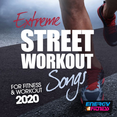 Various Artists - Extreme Street Workout Songs For Fitness & Workout 2020 (Fitness Version) (2020)