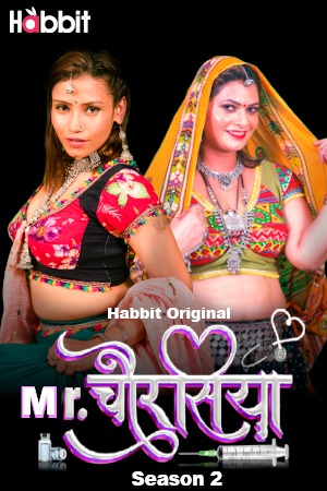 Mr Chourasiya (2024) Hindi Season 02 Part 01 | WEB-DL | 1080p | 720p | 480p | HabbitMovies WEB Series | Download |Watch Online