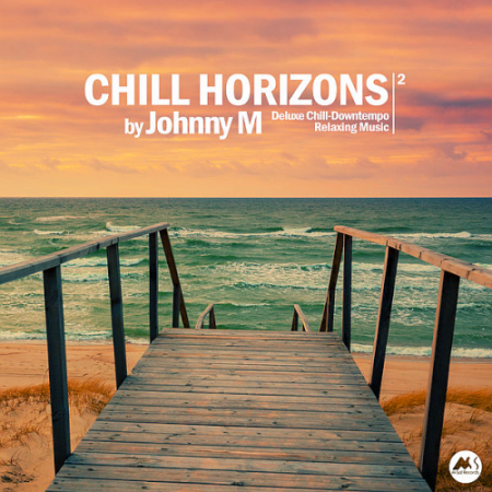 83f197e9 3aeb 4589 beb7 4aee917d4c71 - VA - Chill Horizons Vol. 2 By Johnny M (2020)