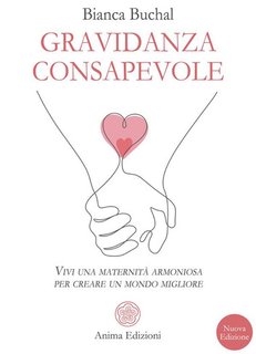 Bianca Buchal - Gravidanza consapevole (2024)