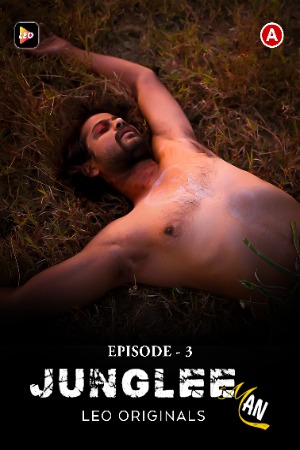Junglee Man (Part 03) (2023) Leo Hindi Short Film