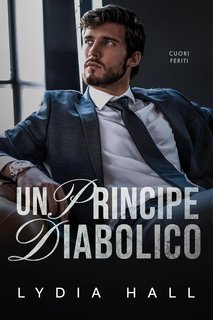 Lydia Hall - Cuori Feriti 3. Un Principe Diabolico (2024)