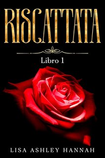 Lisa Ashley Hannah - Riscattata Vol. 1. (2024)