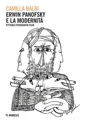 Camilla Balbi - Erwin Panofsky e la modernità (2025)