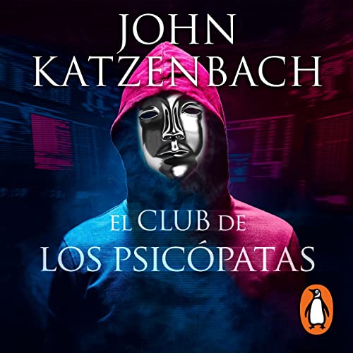 El club de los psic patas John Katzenbach Narrado por Rafael Meraz - El club de los psicópatas - John Katzenbach - Narrado por Rafael Meraz