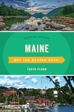 Maine Off the Beaten Path®: Discover Your Fun (Off the Beaten Path), 10th Edition (EPUB)