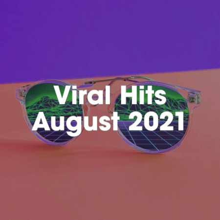 VA - Viral Hits August (2021)