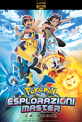 Pokemon - Esplorazioni master - La serie - Stagione 1 (2022) [Completa] DLMux 1080p E-AC3+AC3 ITA