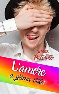 Irene Pistolato - L'amore che non meritavo Vol. 1.5. L'amore a prima vista (2023)