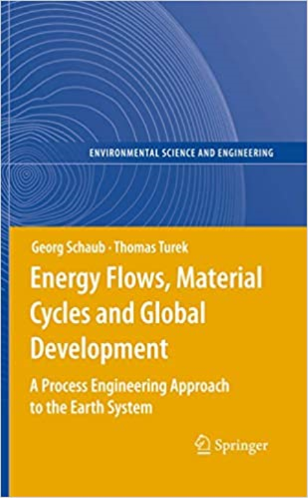 Energy Flows, Material Cycles and Global Development: A Process Engineering Approach to the Earth System