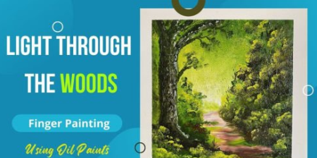 Finger Painting – Light Through the Woods, A Landscape